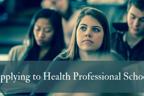 Applying to Health Professional School